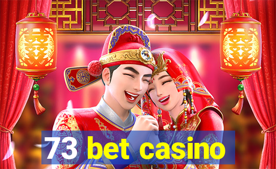 73 bet casino